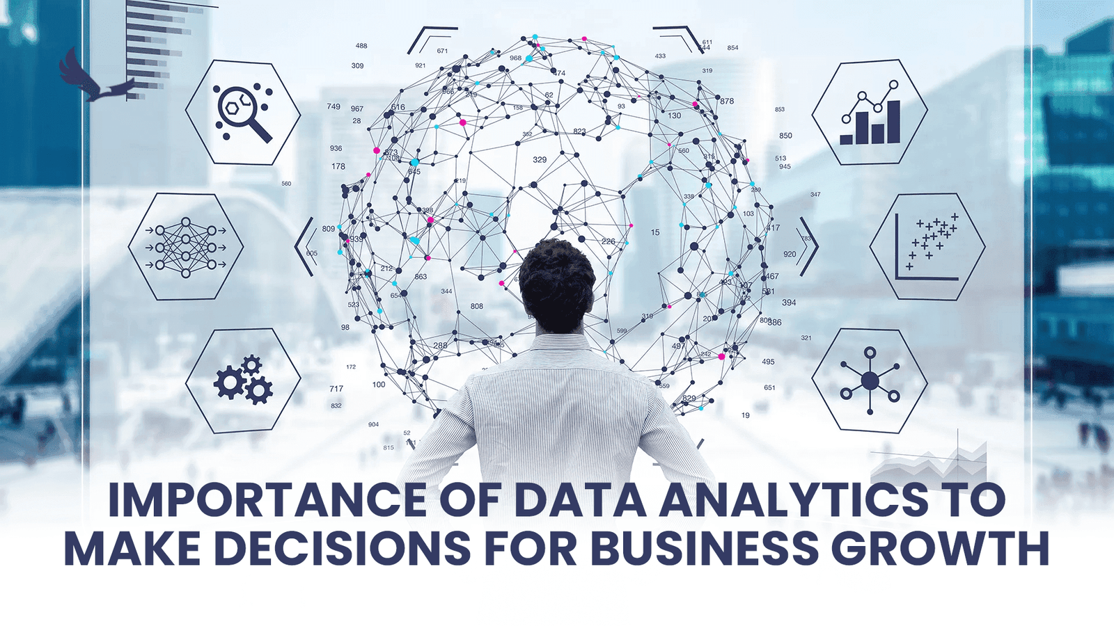 Importance Of Data Analytics In Business - Eaglytics Co.