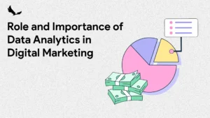 Role and Importance of Data Analytics in Digital Marketing